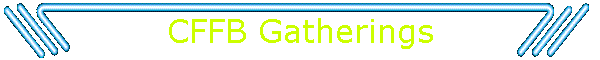 CFFB Gatherings